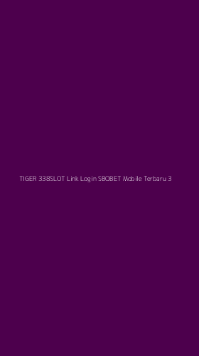Tampilan Antarmuka Aplikasi Tiger 338slot Link Login Sbobet Mobile Terbaru - 3