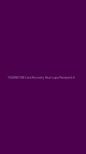 Tampilan Antarmuka Aplikasi Tigerbet88 Cara Recovery Akun Lupa Password - 4
