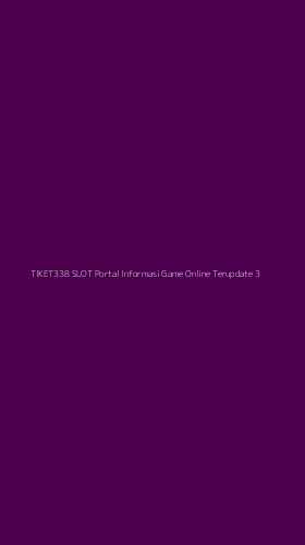 Tampilan Antarmuka Aplikasi Tiket338 Slot Portal Informasi Game Online Terupdate - 3