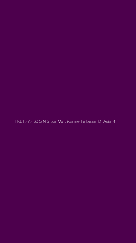 Tampilan Antarmuka Aplikasi Tiket777 Login Situs Multi Game Terbesar Di Asia - 4