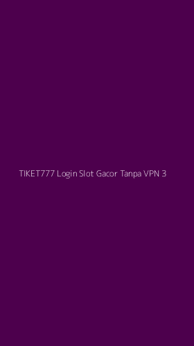 Tampilan Antarmuka Aplikasi Tiket777 Login Slot Gacor Tanpa Vpn - 3