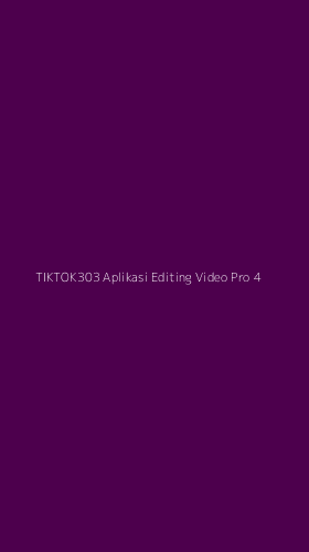 Tampilan Antarmuka Aplikasi Tiktok303 Aplikasi Editing Video Pro - 4