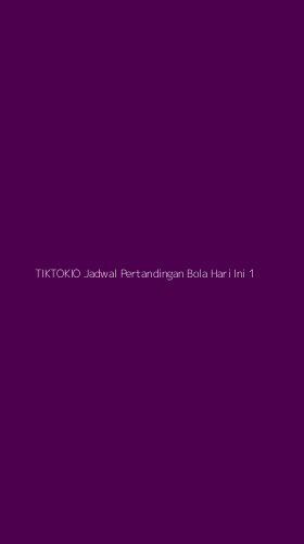 Tampilan Antarmuka Aplikasi Tiktokio Jadwal Pertandingan Bola Hari Ini - 1