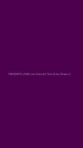 Tampilan Antarmuka Aplikasi Timezone55 Login Link Alternatif Toto Online Terbaru - 3