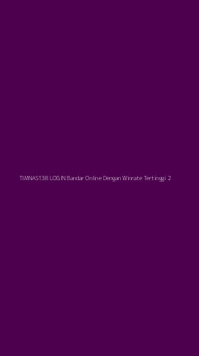 Tampilan Antarmuka Aplikasi Timnas138 Login Bandar Online Dengan Winrate Tertinggi - 2