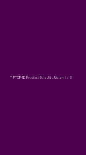 Tampilan Antarmuka Aplikasi Tiptop4d Prediksi Bola Jitu Malam Ini - 3