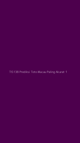 Tampilan Antarmuka Aplikasi Tis138 Prediksi Toto Macau Paling Akurat - 1