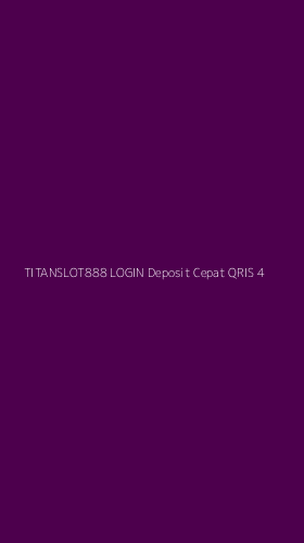 Tampilan Antarmuka Aplikasi Titanslot888 Login Deposit Cepat Qris - 4