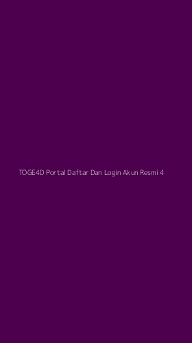 Tampilan Antarmuka Aplikasi Toge4d Portal Daftar Dan Login Akun Resmi - 4