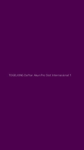 Tampilan Antarmuka Aplikasi Togelking Daftar Akun Pro Slot Internasional - 1
