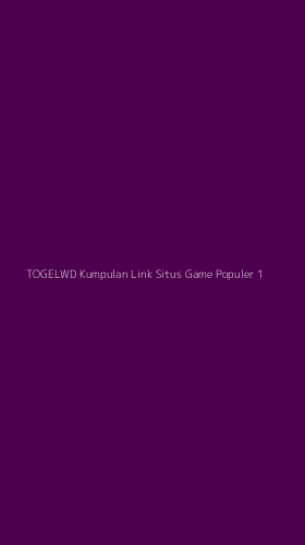 Tampilan Antarmuka Aplikasi Togelwd Kumpulan Link Situs Game Populer - 1