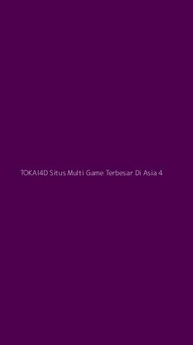 Tampilan Antarmuka Aplikasi Tokai4d Situs Multi Game Terbesar Di Asia - 4