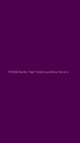Tampilan Antarmuka Aplikasi Toko4d Bandar Togel Terpercaya Bonus Harian - 2