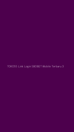 Tampilan Antarmuka Aplikasi Toko55 Link Login Sbobet Mobile Terbaru - 3