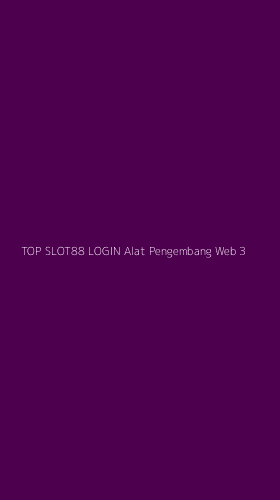 Tampilan Antarmuka Aplikasi Top Slot88 Login Alat Pengembang Web - 3