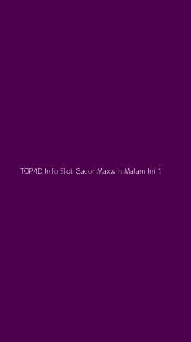Tampilan Antarmuka Aplikasi Top4d Info Slot Gacor Maxwin Malam Ini - 1