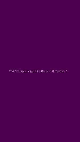 Tampilan Antarmuka Aplikasi Top777 Aplikasi Mobile Responsif Terbaik - 1