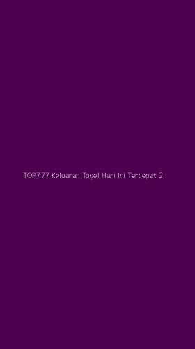 Tampilan Antarmuka Aplikasi Top777 Keluaran Togel Hari Ini Tercepat - 2
