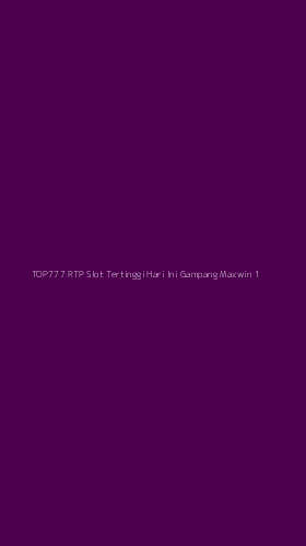 Tampilan Antarmuka Aplikasi Top777 Rtp Slot Tertinggi Hari Ini Gampang Maxwin - 1