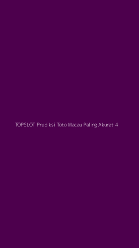 Tampilan Antarmuka Aplikasi Topslot Prediksi Toto Macau Paling Akurat - 4