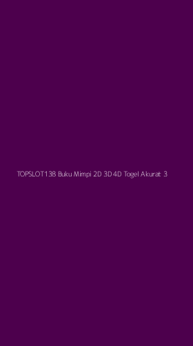 Tampilan Antarmuka Aplikasi Topslot138 Buku Mimpi 2d 3d 4d Togel Akurat - 3