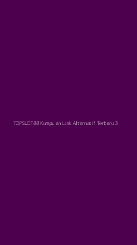 Tampilan Antarmuka Aplikasi Topslot88 Kumpulan Link Alternatif Terbaru - 3