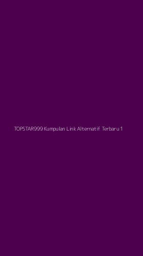 Tampilan Antarmuka Aplikasi Topstar999 Kumpulan Link Alternatif Terbaru - 1