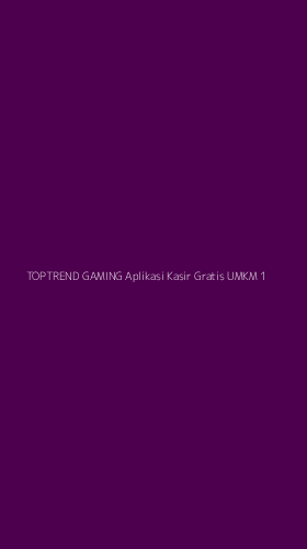 Tampilan Antarmuka Aplikasi Toptrend Gaming Aplikasi Kasir Gratis Umkm - 1