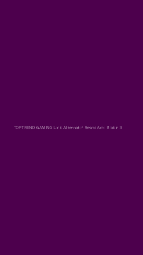 Tampilan Antarmuka Aplikasi Toptrend Gaming Link Alternatif Resmi Anti Blokir - 3