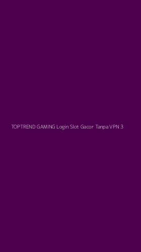 Tampilan Antarmuka Aplikasi Toptrend Gaming Login Slot Gacor Tanpa Vpn - 3
