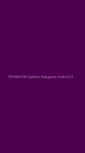 Tampilan Antarmuka Aplikasi Topwin138 Aplikasi Kebugaran Android - 2