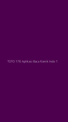 Tampilan Antarmuka Aplikasi Toto 176 Aplikasi Baca Komik Indo - 1