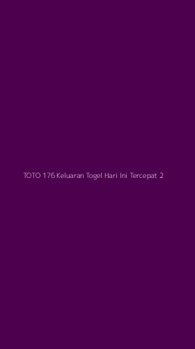 Tampilan Antarmuka Aplikasi Toto 176 Keluaran Togel Hari Ini Tercepat - 2