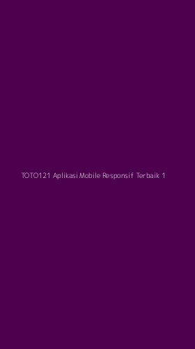 Tampilan Antarmuka Aplikasi Toto121 Aplikasi Mobile Responsif Terbaik - 1