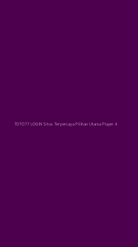 Tampilan Antarmuka Aplikasi Toto77 Login Situs Terpercaya Pilihan Utama Player - 4