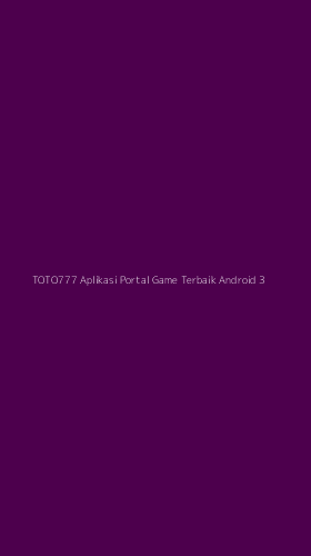 Tampilan Antarmuka Aplikasi Toto777 Aplikasi Portal Game Terbaik Android - 3