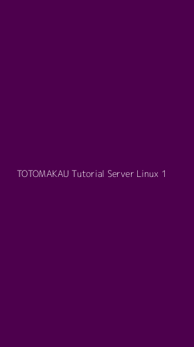 Tampilan Antarmuka Aplikasi Totomakau Tutorial Server Linux - 1