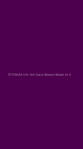 Tampilan Antarmuka Aplikasi Totonusa Info Slot Gacor Maxwin Malam Ini - 4