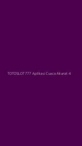 Tampilan Antarmuka Aplikasi Totoslot777 Aplikasi Cuaca Akurat - 4