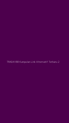 Tampilan Antarmuka Aplikasi Trada188 Kumpulan Link Alternatif Terbaru - 2