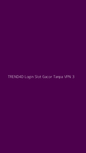 Tampilan Antarmuka Aplikasi Trend4d Login Slot Gacor Tanpa Vpn - 3