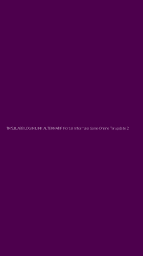 Tampilan Antarmuka Aplikasi Trisula88 Login Link Alternatif Portal Informasi Game Online Terupdate - 2