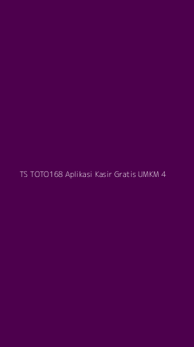 Tampilan Antarmuka Aplikasi Ts Toto168 Aplikasi Kasir Gratis Umkm - 4