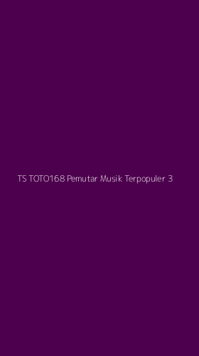 Tampilan Antarmuka Aplikasi Ts Toto168 Pemutar Musik Terpopuler - 3