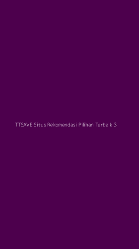Tampilan Antarmuka Aplikasi Ttsave Situs Rekomendasi Pilihan Terbaik - 3