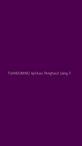 Tampilan Antarmuka Aplikasi Tuandomino Aplikasi Penghasil Uang - 3