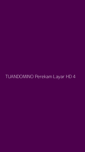 Tampilan Antarmuka Aplikasi Tuandomino Perekam Layar Hd - 4