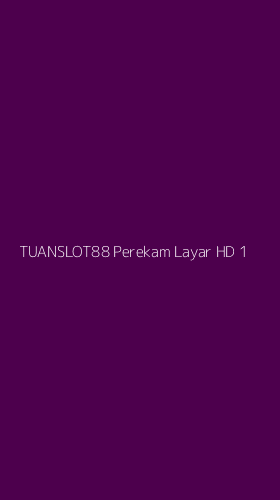 Tampilan Antarmuka Aplikasi Tuanslot88 Perekam Layar Hd - 1