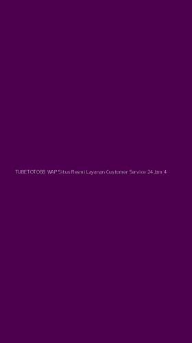 Tampilan Antarmuka Aplikasi Tubetoto88 Wap Situs Resmi Layanan Customer Service 24jam - 4