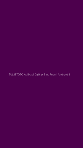 Tampilan Antarmuka Aplikasi Tulistoto Aplikasi Daftar Slot Resmi Android - 1